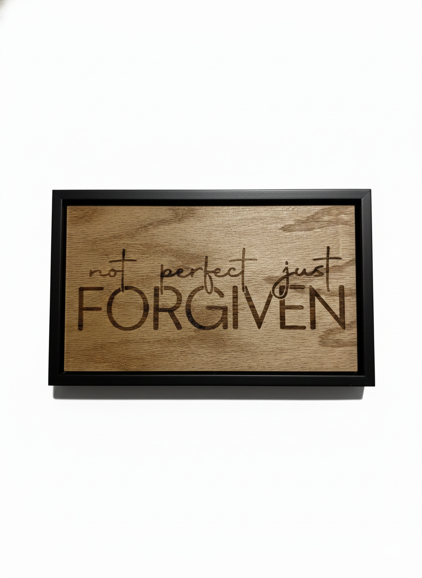 Not Perfect, Just Forgiven - 6"x10" Wooden Sign