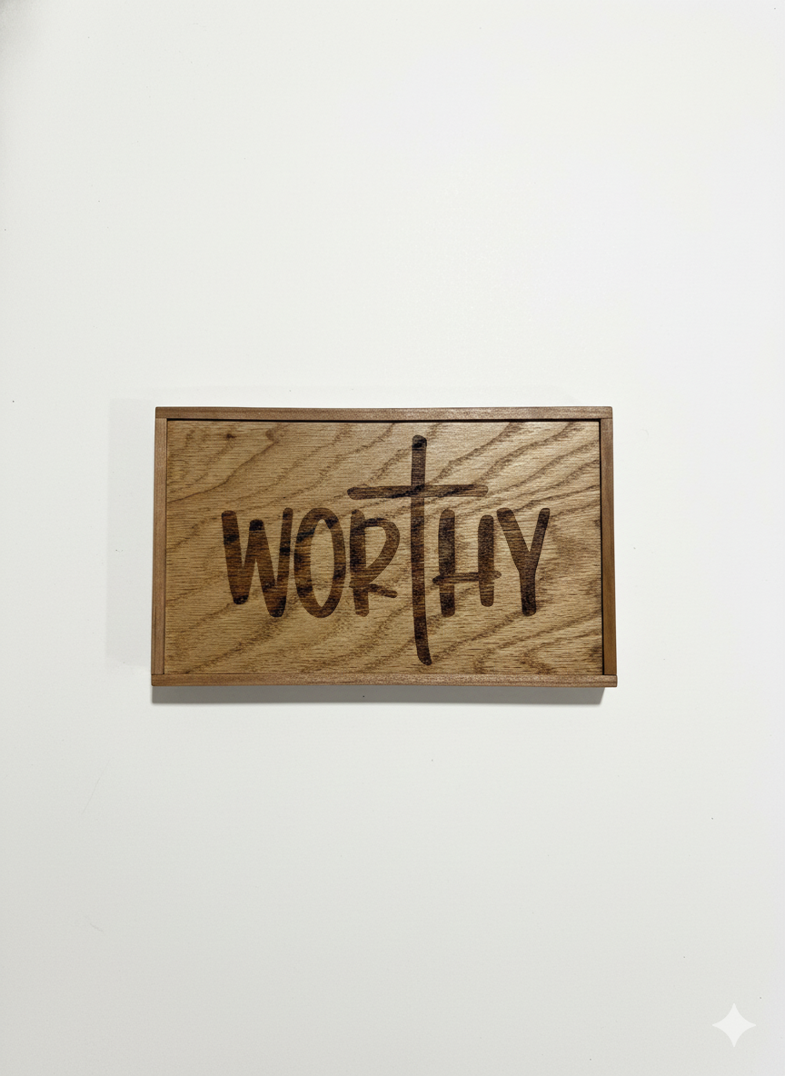 Worthy - 6"x10" Wooden Sign